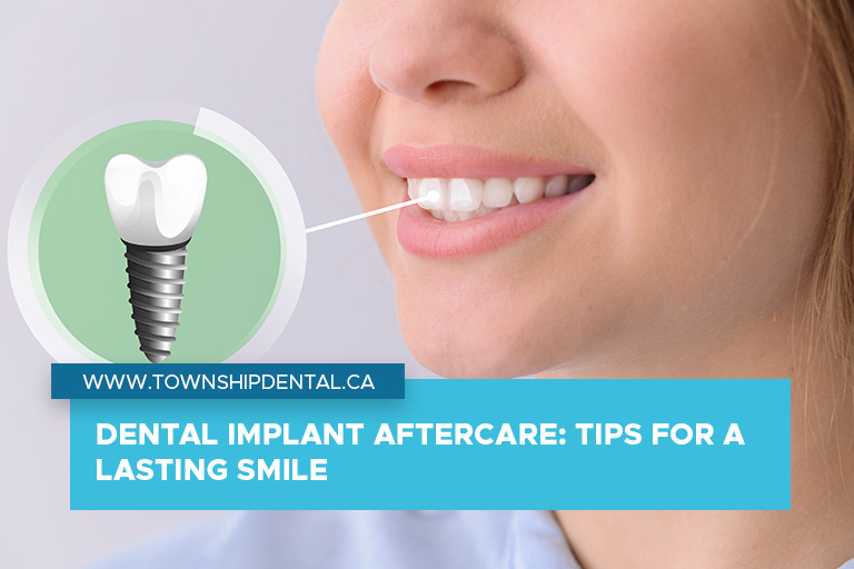 Dental Implant Aftercare: Tips for a Lasting Smile