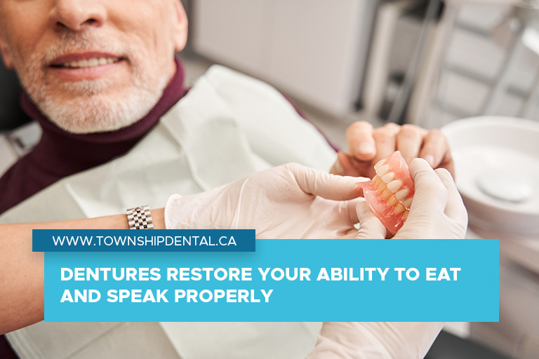 Dentures restore your ability to eat and speak properly