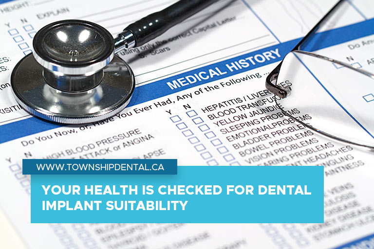 Your health is checked for dental implant suitability