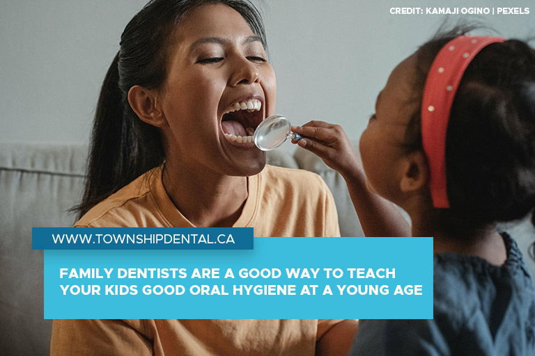 Family dentists are a good way to teach your kids good oral hygiene at a young age