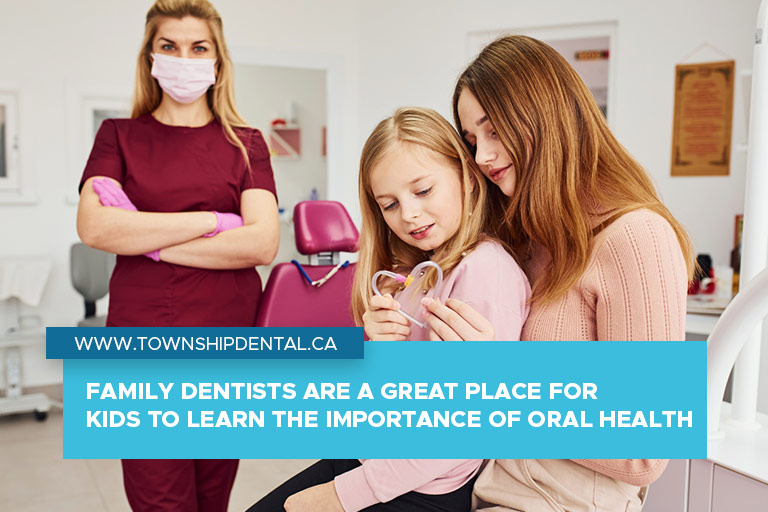 Family dentists are a great place for kids to learn the importance of oral health