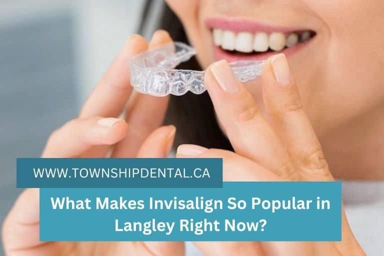 What Makes Invisalign So Popular in Langley Right Now?